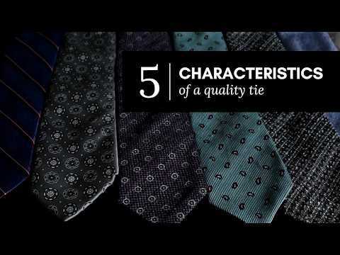 5 Characteristics of a Quality Tie [What to Look For Before Buying]