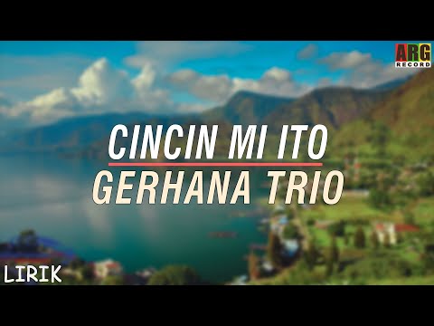 Gerhana Trio - Cincin Mi Ito (Official Lyric Video) Lagu Batak Viral Enak Di Dengar