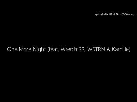 One More Night (feat. Wretch 32, WSTRN & Kamille)