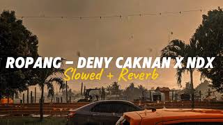 Download lagu Ropang - Denny Caknan X Ndx Aka ( slowed   reverb ) 🥀 mp3