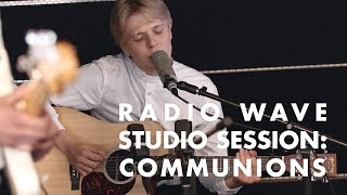 Communions – Hymn: Radio Wave Studio Session