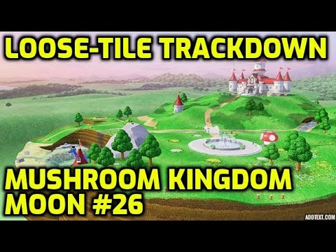 Super Mario Odyssey - Mushroom Kingdom Moon #26 - Loose-Tile Trackdown