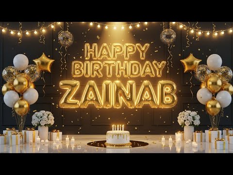 Happy Birthday Zainab 🎁 | Zainab Happy Birthday Song 🎶 | Zainab WhatsApp Status 🎂