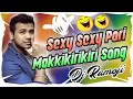 Sexy sexy pori (teenmar remix) Makkikirikiri dj song remix by dj Ramoji