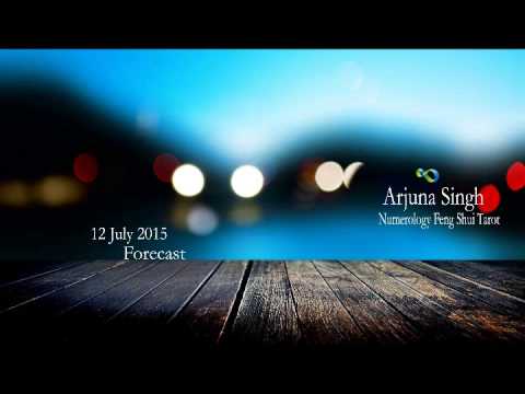 12 July 2015 - Numerology Forecast - Arjuna Singh