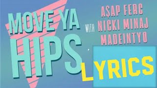 A$AP Ferg - Move Ya Hips ft. Nicki Minaj & MadeInTYO (Lyric Video)