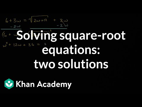 Solving Square Root Equations Two Solutions Video Khan Academy