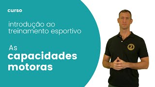 As capacidades motoras