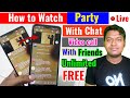 How to Watch party with Friends From Mobile || online party watch Netflix/Prime/youtube/drive.