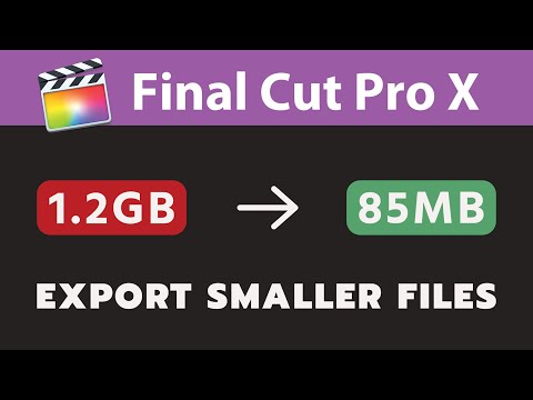 How To Export Smaller Files In Final Cut Pro X - 60 Second TUTORIAL