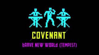 Covenant - Brave New World (Tempest) Remixed by Client