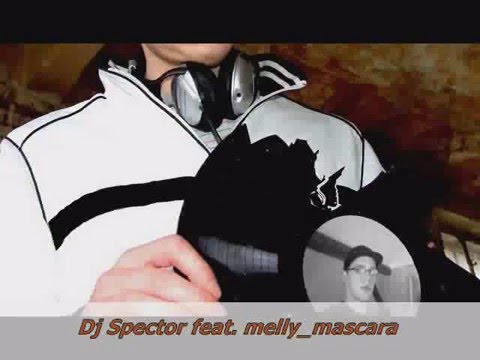 Dj Spector feat. melly mascara best Remix 2009 part 1