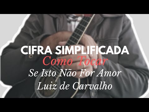 Se Isso Não For Amor - Luiz de Carvalho