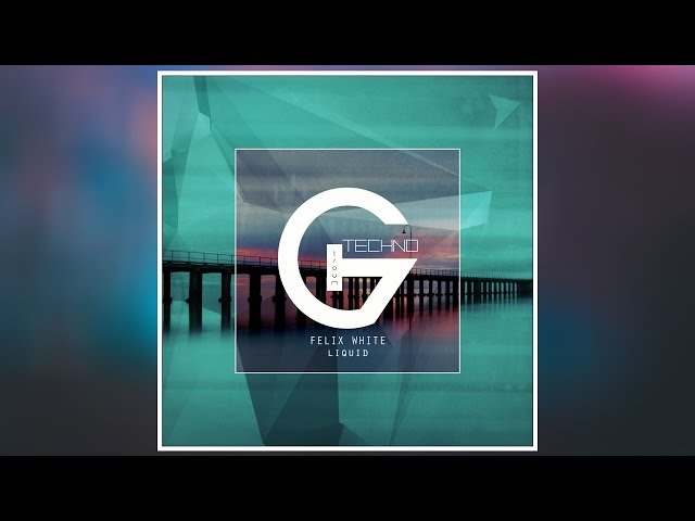 Felix White - Liquid