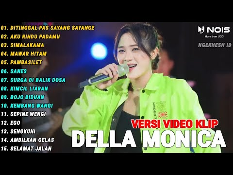 DELLA MONICA "DITINGGAL PAS SAYANG SAYANGE" FULL ALBUM | TERBARU 2024
