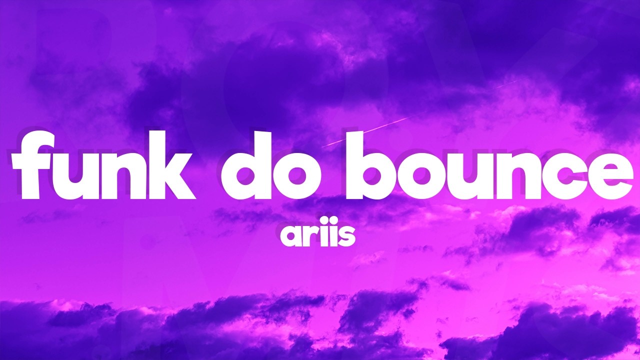 Ariis - FUNK DO BOUNCE (Slowed) (Lyrics)