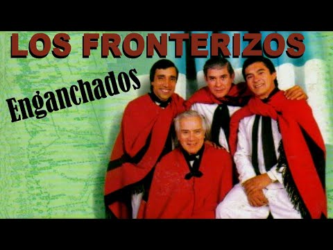 LOS FRONTERIZOS (Enganchado)- Folclore argentino-