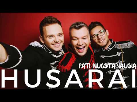 HUSARAI - Pati nuostabiausia
