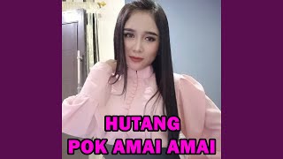 Download lagu Hutang Pok Amai Amai mp3 Download lagu Hutang Pok Amai Amai mp3