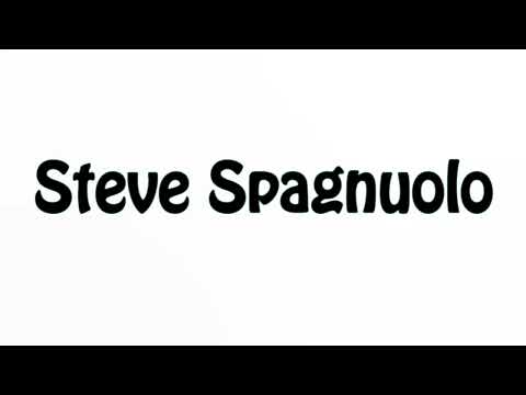Learn How To Pronounce Steve Spagnuolo