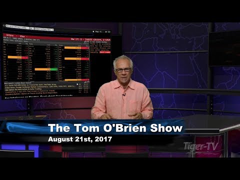 August 21st Tom O'Brien Show on TFNN - 2017