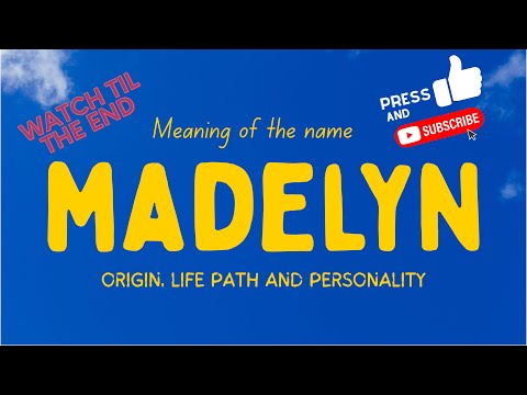 Meaning of the name Madelyn. Origin, life path & personality.