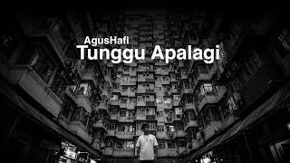 Download lagu Agushafi - Tunggu Apalagi mp3 Download lagu Agushafi - Tunggu Apalagi mp3