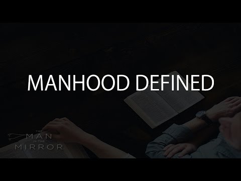 Manhood Defined