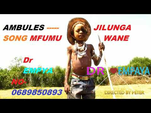 2024 ambules jilunga song mfumu wane by empaya