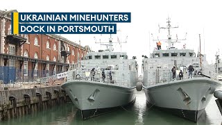 Ukraine's former Royal Navy minehunters dock at new temporary home in UK