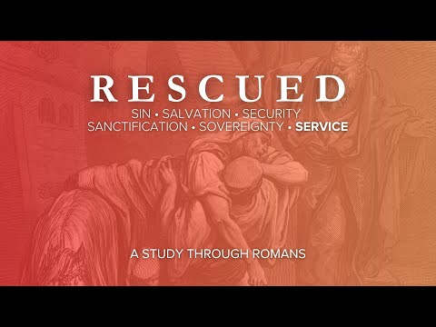 (Romans 12:13-16) 40. SERVICE: The Care of a Rescuer