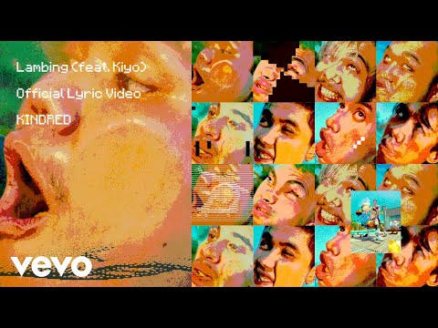 KINDRED - Lambing (Lyric Video) ft. Kiyo