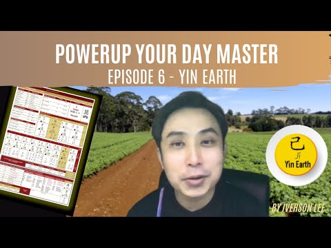BaZi: PowerUp Your Day Master Series (Episode 6) - Yin Earth