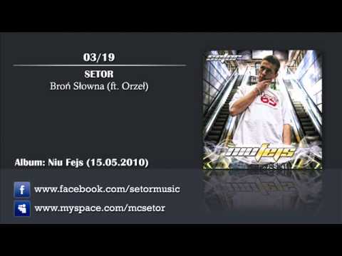 03. Setor - Broń Słowna (ft. Orzel)