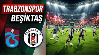 TRABZONSPOR - BEŞİKTAŞ MAÇI OYUN YAYINI | eFootball Türkçe Simülasyon
