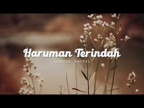 HARUMAN TERINDAH - PU LOKMAN NAUFAL (LIRIK VIDEO)