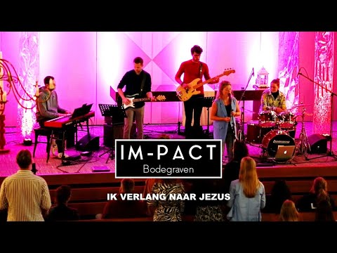 Ik verlang naar Jezus | Impact Bodegraven