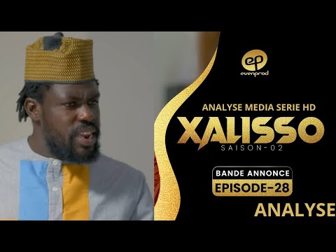 XALISSO - Saison 2 - Episode 28 : Bande Annonce ** VOSTFR ** Analyse