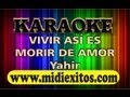 KARAOKE - VIVIR ASI ES MORIR DE AMOR - YAHIR ...