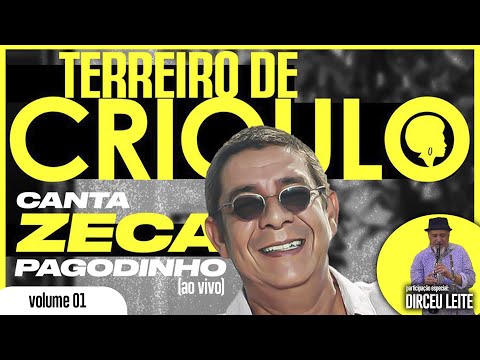 Terreiro de Crioulo canta Zeca Pagodinho (Ao vivo) - Vol. 01 Part. Dirceu Leite