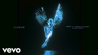 ILLENIUM - Pray (Blanke Remix / Audio) ft. Kameron Alexander
