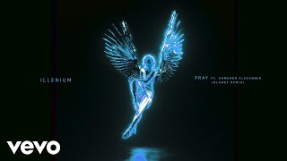 ILLENIUM - Pray (Blanke Remix / Official Audio) ft. Kameron Alexander