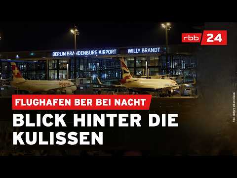 Nachtschicht am Flughafen BER: Was passiert, wenn kein Flieger mehr geht?