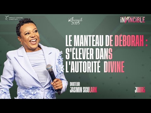Le Manteau de Déborah : S'élever dans l'Autorité Divine - Dr Jasmin SCULARK