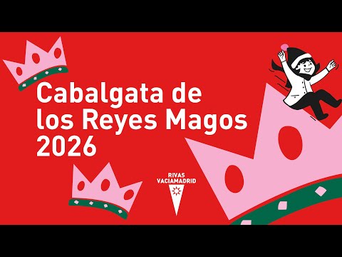 Cabalgata de los Reyes Magos 2026 - Rivas Vaciamadrid