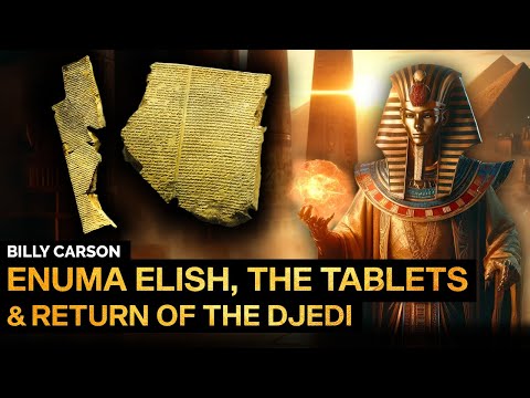 Billy Carson - Enuma Elish Secrets, Tablets of Creation, and Return of the Djedi