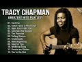 Tracy Chapman Greatest Hits Full Album Best Songs Of Tracy Chapman Tracy Chapman 2025