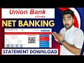 Union Bank Net Banking Statement Download ✅✅ | Union Bank Net Banking se Statement Kaise Nikale