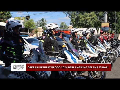 PRESISI UPDATE: POLRES BANTUL GELAR BANTUL PASUKAN OPERASI KETUPAT PROGO 2024 03/04/2024 18.00