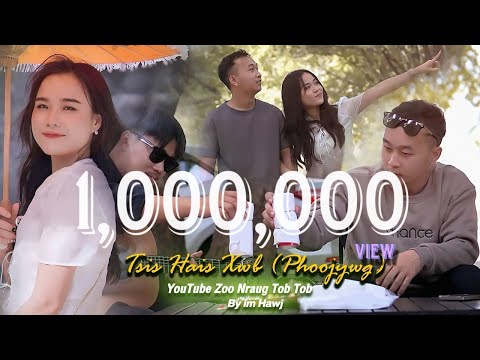TSIS HAIS XWB (PHOOJYWG) - IM HAWJ [Official MV]